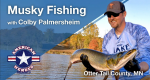 OTTER TAIL COUNTY MUSKY FISHING WITH COLBY PALMERSHEIM